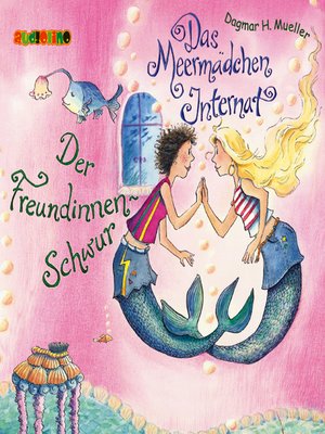 cover image of Der Freundinnen-Schwur--Das Meermädchen-Internat 2